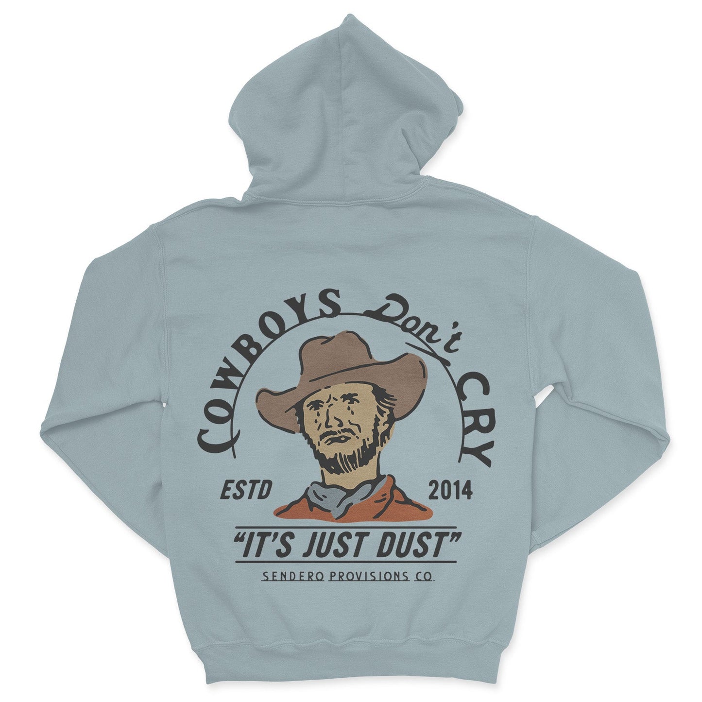 Sendero Provisions Co. Cowboys Don't Cry Hoodie