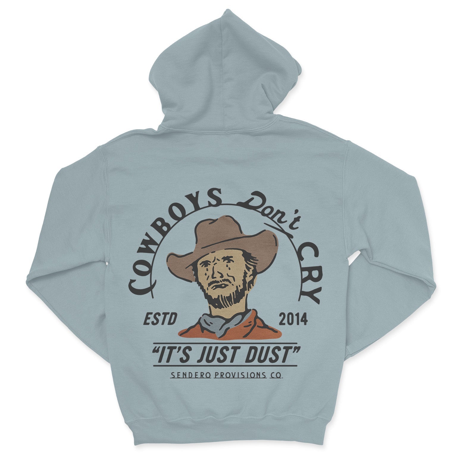 Sendero Provisions Co. Cowboys Don't Cry Hoodie