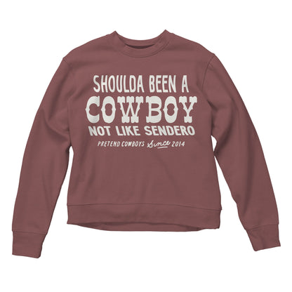 Sendero Provisions Co. Shoulda Been a Cowboy Drop Shoulder Sweatshirt