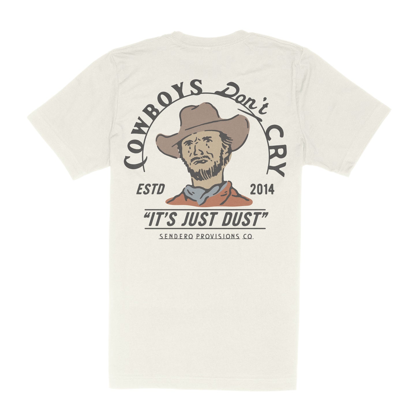 Sendero Provisions Co. Cowboys Don't Cry T-Shirt