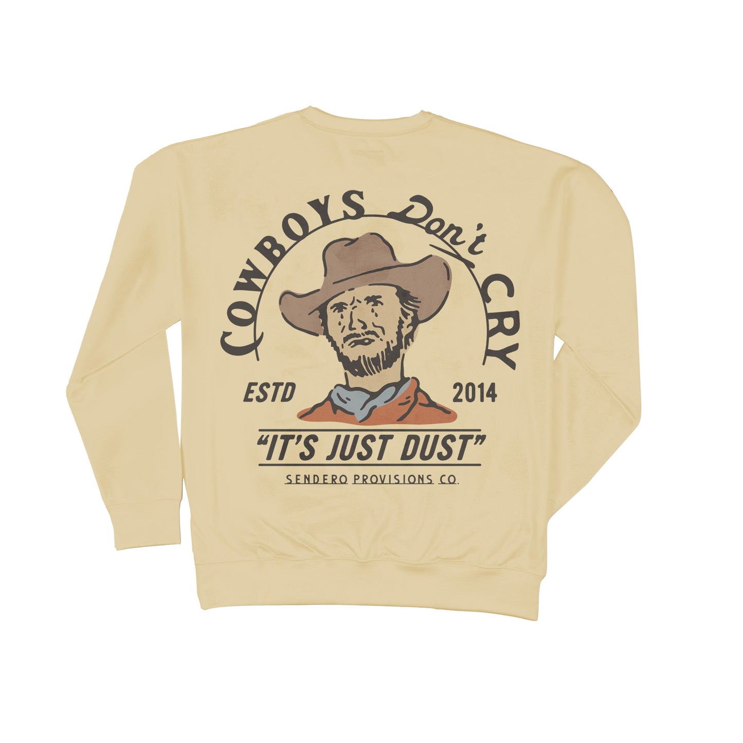 Sendero Provisions Co. Cowboys Don't Cry Sweatshirt