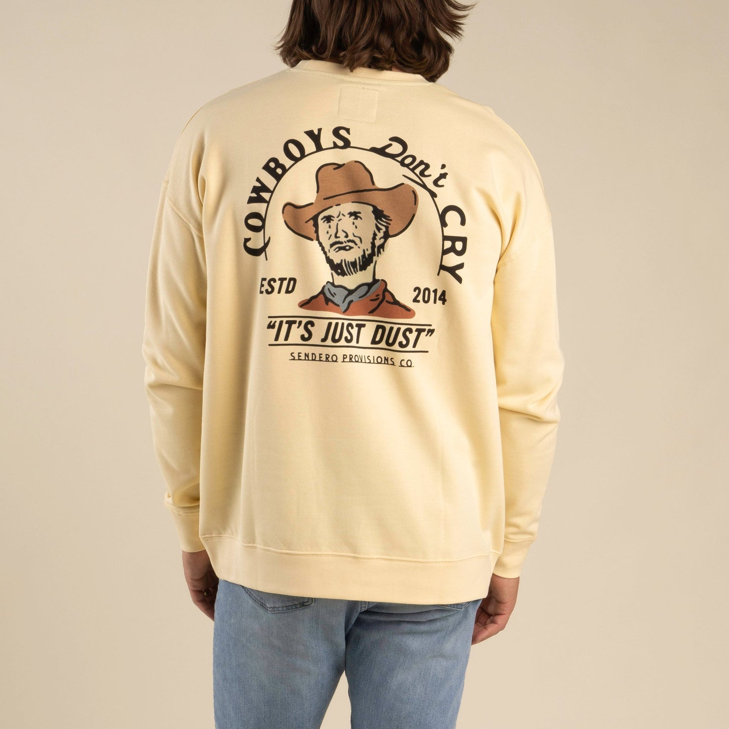 Sendero Provisions Co. Cowboys Don't Cry Sweatshirt