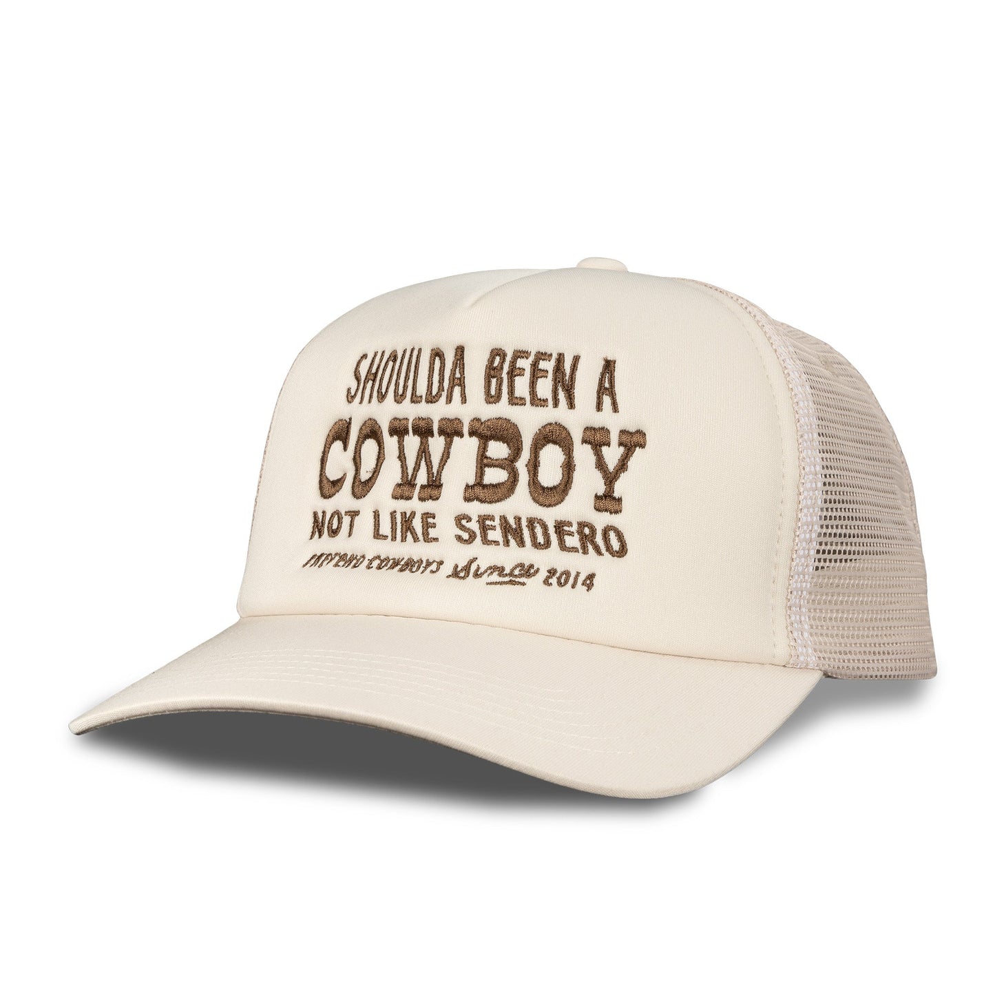 Sendero Provisions Co. Shoulda Been A Cowboy Hat