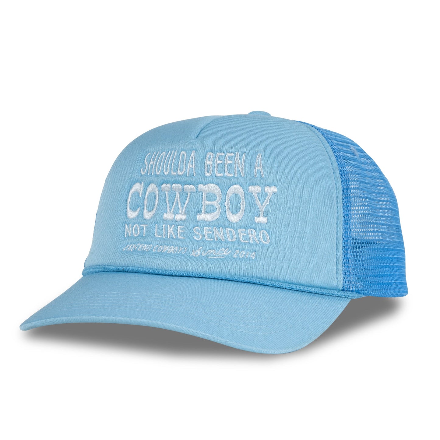 Sendero Provisions Co. Shoulda Been A Cowboy Hat